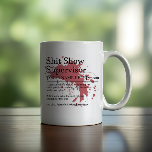 Shit Show Supervisor Mug